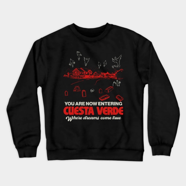 Welcome to Cuesta Verde Crewneck Sweatshirt by darklordpug